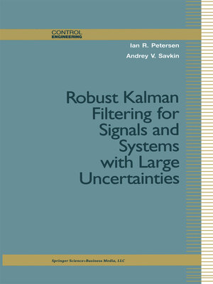 cover image of Robust Kalman Filtering for Signals and Systems with Large Uncertainties